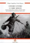 Andare contro i carri armati. L'evoluzione della difesa controcarro nell'esercito italiano dal 1918 al 1945
