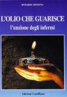 L' olio che guarisce. L'unzione degli infermi