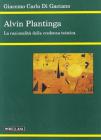 Alvin Plantinga. La razionalit� della credenza teistica