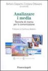 Analizzare i media. Tecniche di ricerca per la comunicazione Analizzare i media. Tecniche di ricerca per la comunicazione