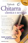 Tipbook. Chitarra classica e acustica