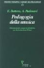 Pedagogia della musica. Orientamenti e proposte didattiche per la formazione di base