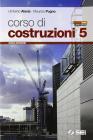 Corso di costruzioni. Con espansione online. Per gli Ist. tecnici vol.5