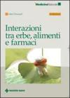 Interazioni fra erbe, alimenti e farmaci Interazioni fra erbe, alimenti e farmaci