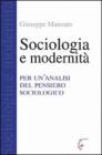 Sociologia e modernit�. Per un'analisi del pensiero sociologico