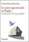 Le pari opportunit� in Puglia. Cronache di una sfida