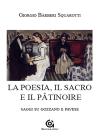 La poesia. Il sacro e il p�tinoire. Saggi su Gozzano e Pavese