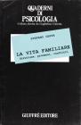 La vita familiare. Strutture, processi, conflitti