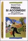Prego, si accomodi! Idee e soluzioni per l'accoglienza di qualit�