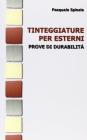 Tinteggiature per esterni. Prove di durabilit�