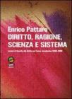 Diritto, ragione, scienza e sistema Diritto, ragione, scienza e sistema