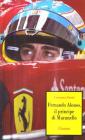 Il principe di Maranello. Fernando Alonso