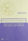 Praestantia nummorum. Temi e note di numismatica tardo antica e alto medievale
