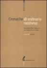 Cronache di ordinario razzismo. Secondo libro bianco sul razzismo in Italia