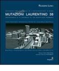 Mutazioni Laurentino 38. Ontogenesi e filogenesi di un quartiere romano. Ediz. multilingue