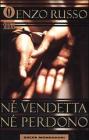 N� vendetta n� perdono