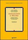 Adolescenti e rischio. Comportamenti, funzioni e fattori di protezione