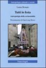 Tutti in festa. Antropologia della cerimonialit�