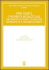 Open souce e propriet� intellettuale. Fondamenti filosofici, tecnologie informatiche e gestione dei diritti