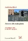 Attorno alla nuda pietra. Archeologia e cittā tra identitā e progetto Attorno alla nuda pietra. Archeologia e cittā tra identitā e progetto