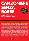Canzoniere senza barr�. Superselezione di successi facilitati