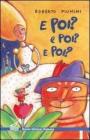 E poi? E poi? E poi? Le fiabe di Cenerentola, Pollicino e il gatto con gli stivali, continuano E poi? E poi? E poi? Le fiabe di Cenerentola, Pollicino e il gatto con gli stivali, continuano