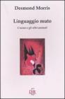 Linguaggio muto. L'uomo e gli altri animali