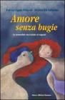 Amore senza bugie. La sessualit� raccontata ai ragazzi