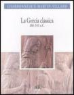 La Grecia classica (480-330 a.C.) La Grecia classica (480-330 a.C.)