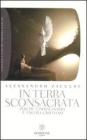 In terra sconsacrata. Perch� l'immaginario � ancora cristiano