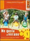 Me gusta el verano. Con CD Audio. Per la Scuola media vol.1