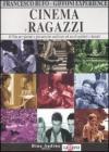 Cinema e ragazzi. 43 film per giovani e giovanissimi analizzati ad uso di genitori e docenti vol.2