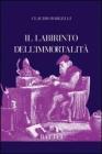 Il labirinto dell'immortalit�