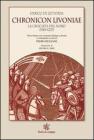 Chronicon Livoniae. La crociata del Nord (1185-1227)