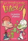 Puzza atomica. Le bastardate di Titeuf vol.8