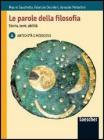 Le parole della filosofia. Storia, temi, abilit�. Volume A: antichit� e Medioevo. Per le Scuole superiori