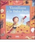 Vassilissa e la Baba Jaga. Con CD Audio
