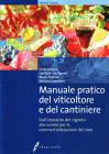 Manuale pratico del viticoltore e del cantiniere