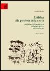 L' Africa alla periferia della storia. Conflittualit� interetnica, sviluppo storico, sottosviluppo
