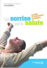 Un sorriso per la salute. Consigli di prevenzione oncologica