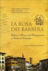 La rosa dei Barb�ra. Editori a Firenze dal Risorgimento ai codici di Leonardo