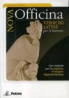 Nova officina. Versioni latine. Per il biennio