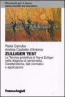 Zulliger test. La tecnica proiettiva di Hans Zulliger nella diagnosi di personalit�. Caratteristiche, dati normativi e applicazioni