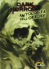 Dark horrors. Antologia dell'orrore Dark horrors. Antologia dell'orrore