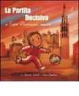 La partita decisiva. A Enzo Piccinini, amico