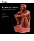 L' uomo e il mistero nelle opere di Giancarlo Mik�. Catalogo della mostra (Ostia, 30 novembre-7 dicembre 2007)