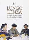Lungo l'enza. Canti e racconti e trio Canossa. Con CD Audio
