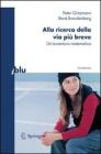 Alla ricerca della via pi� breve. Un'avventura matematica