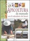 Apicoltura da manuale con il calendario dei lavori