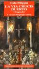 La via crucis di Erto. I Cagnudei